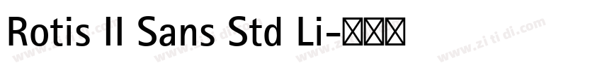 Rotis II Sans Std Li字体转换